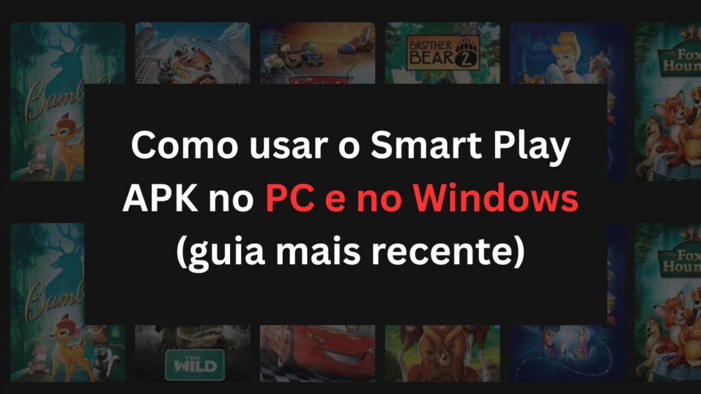 Como usar o Smart Play APK no PC e no Windows